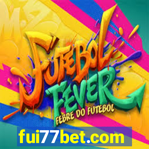 fui77bet.com