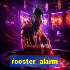 rooster alarm motorola download