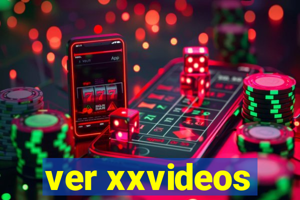 ver xxvideos