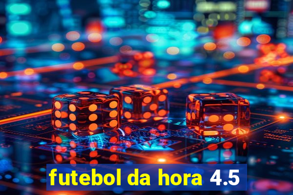 futebol da hora 4.5