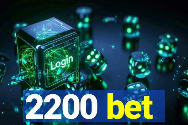 2200 bet