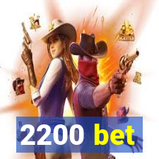 2200 bet