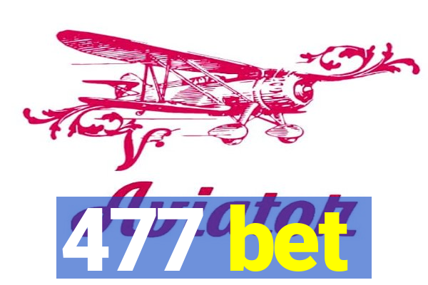 477 bet