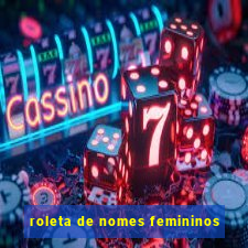 roleta de nomes femininos