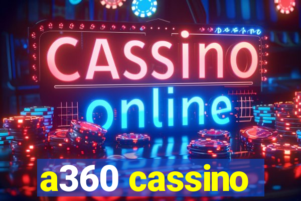 a360 cassino