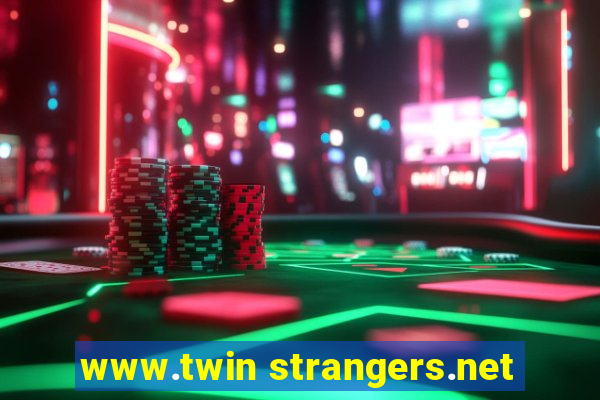 www.twin strangers.net