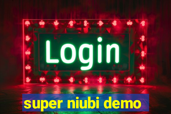 super niubi demo