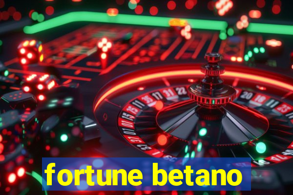 fortune betano