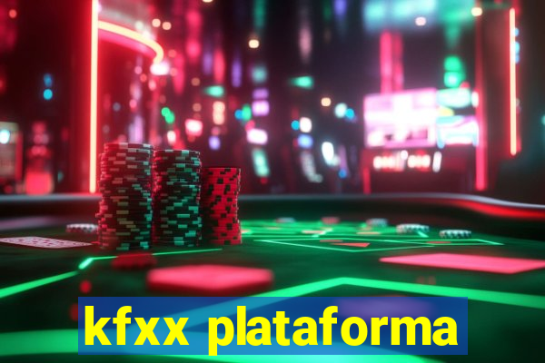 kfxx plataforma