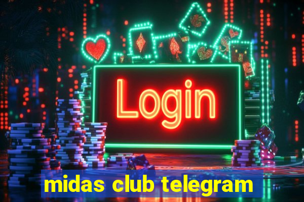 midas club telegram