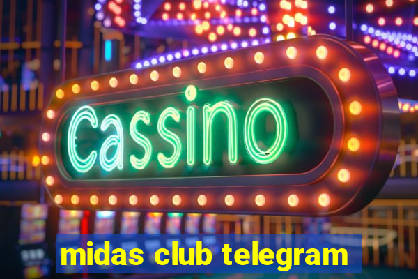 midas club telegram