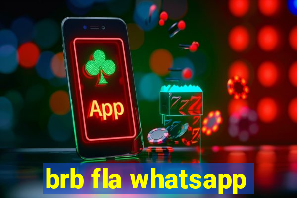 brb fla whatsapp