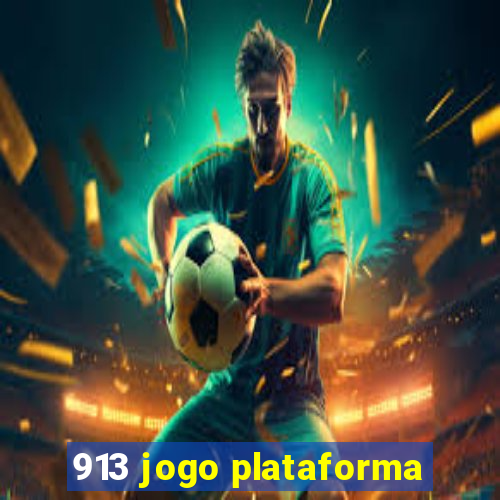 913 jogo plataforma