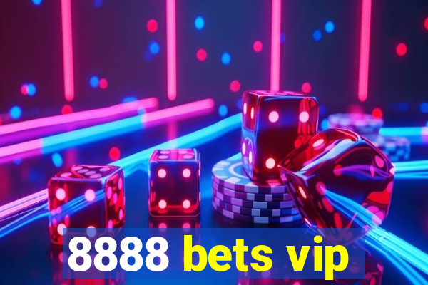 8888 bets vip