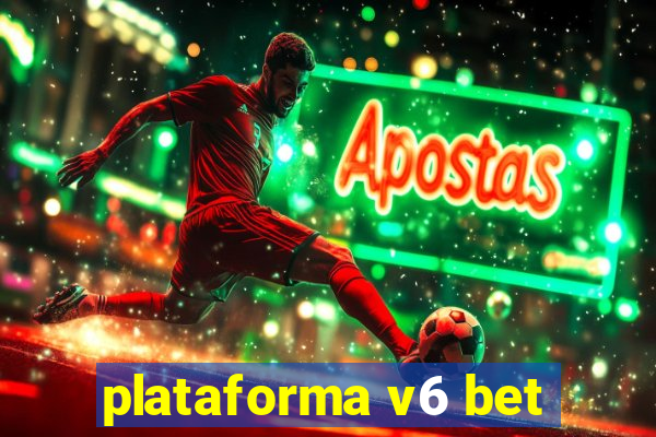 plataforma v6 bet