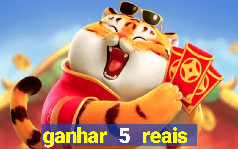 ganhar 5 reais agora pix