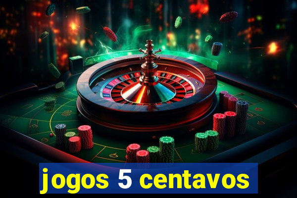 jogos 5 centavos