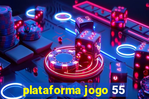 plataforma jogo 55