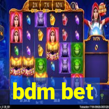 bdm bet