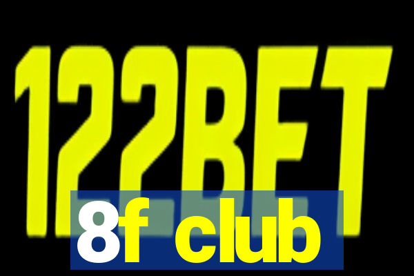 8f club