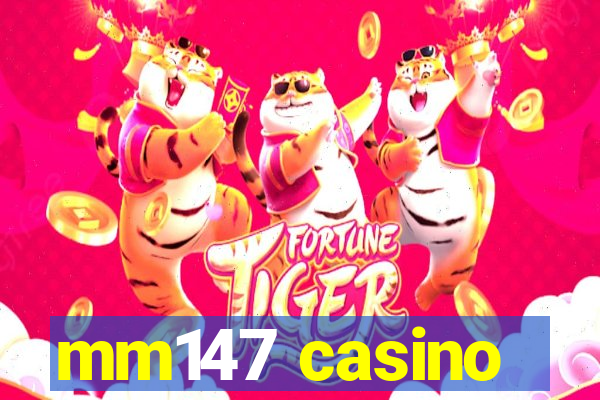 mm147 casino