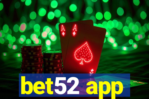 bet52 app