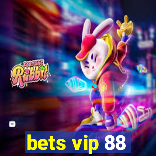 bets vip 88