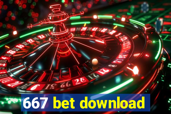 667 bet download