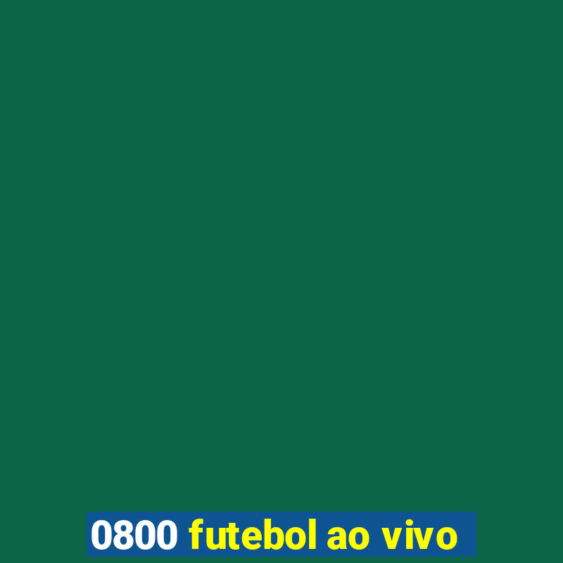 0800 futebol ao vivo