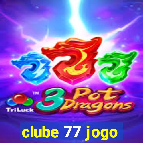 clube 77 jogo