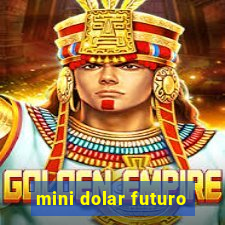 mini dolar futuro