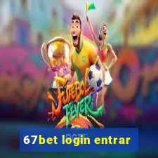 67bet login entrar