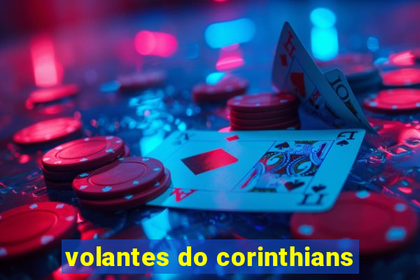 volantes do corinthians