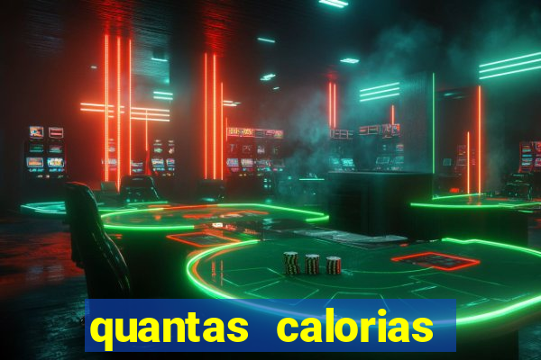 quantas calorias tem um xeque mate