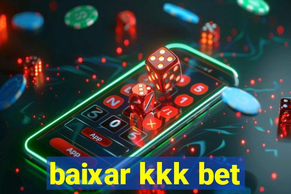 baixar kkk bet