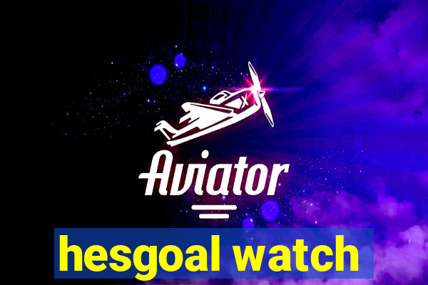 hesgoal watch