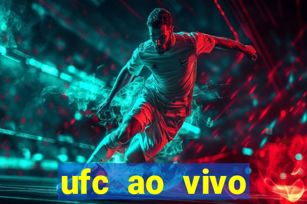 ufc ao vivo assistir online