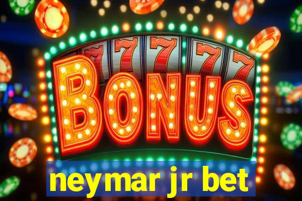 neymar jr bet