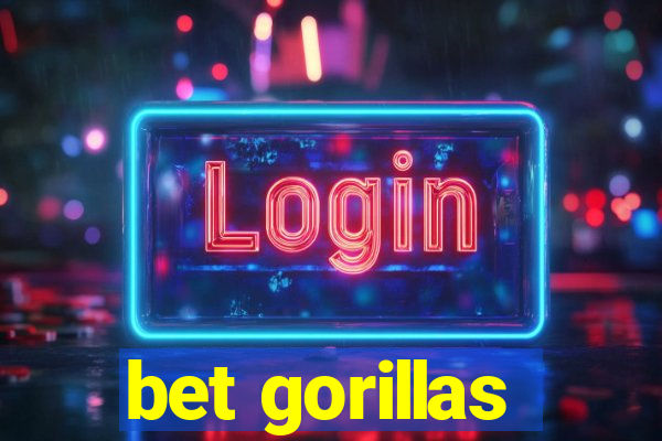 bet gorillas