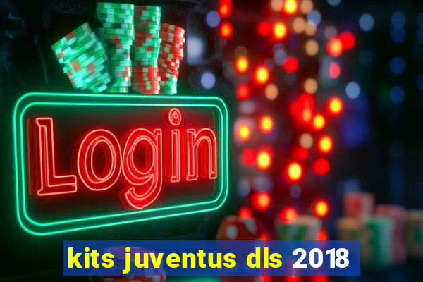 kits juventus dls 2018