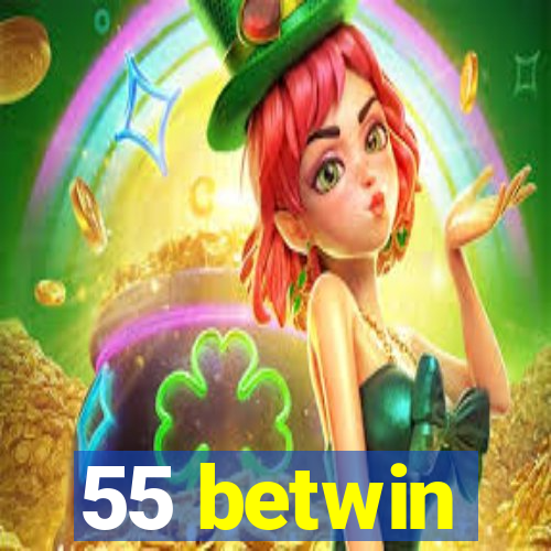 55 betwin