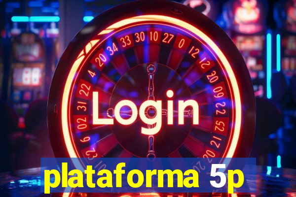 plataforma 5p