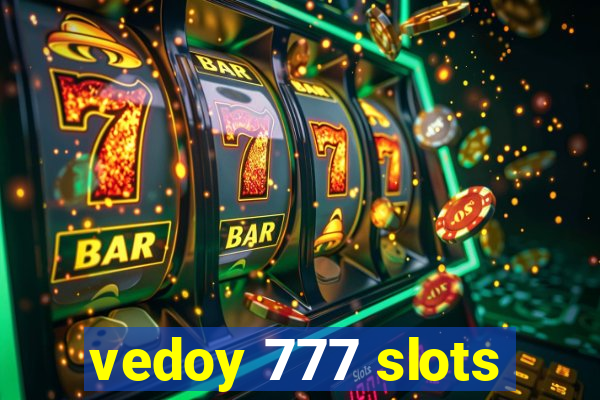 vedoy 777 slots