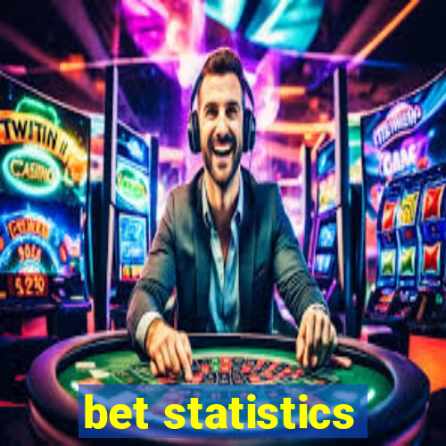 bet statistics