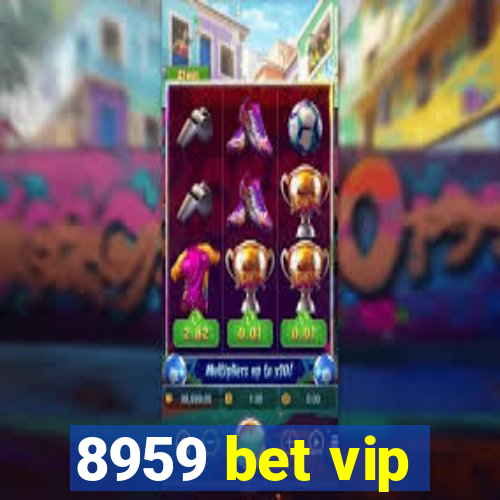 8959 bet vip