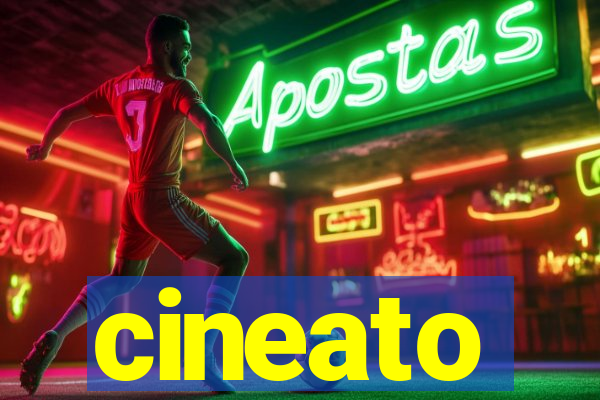 cineato