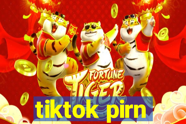 tiktok pirn