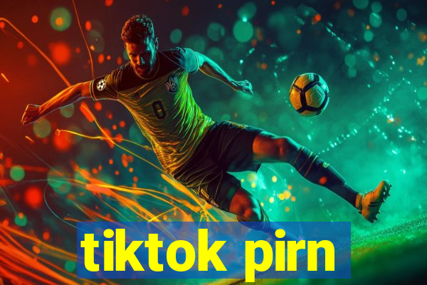 tiktok pirn