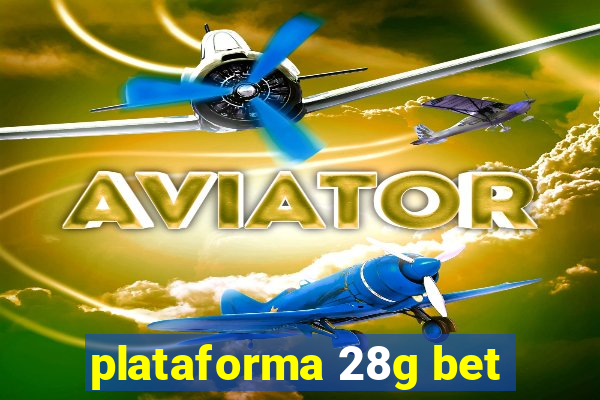 plataforma 28g bet