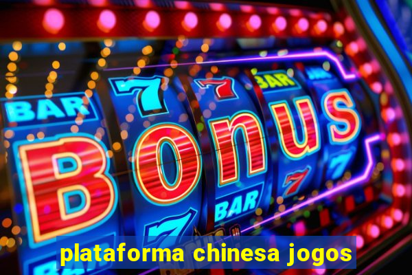 plataforma chinesa jogos